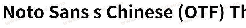 Noto Sans s Chinese (OTF) Thin字体转换